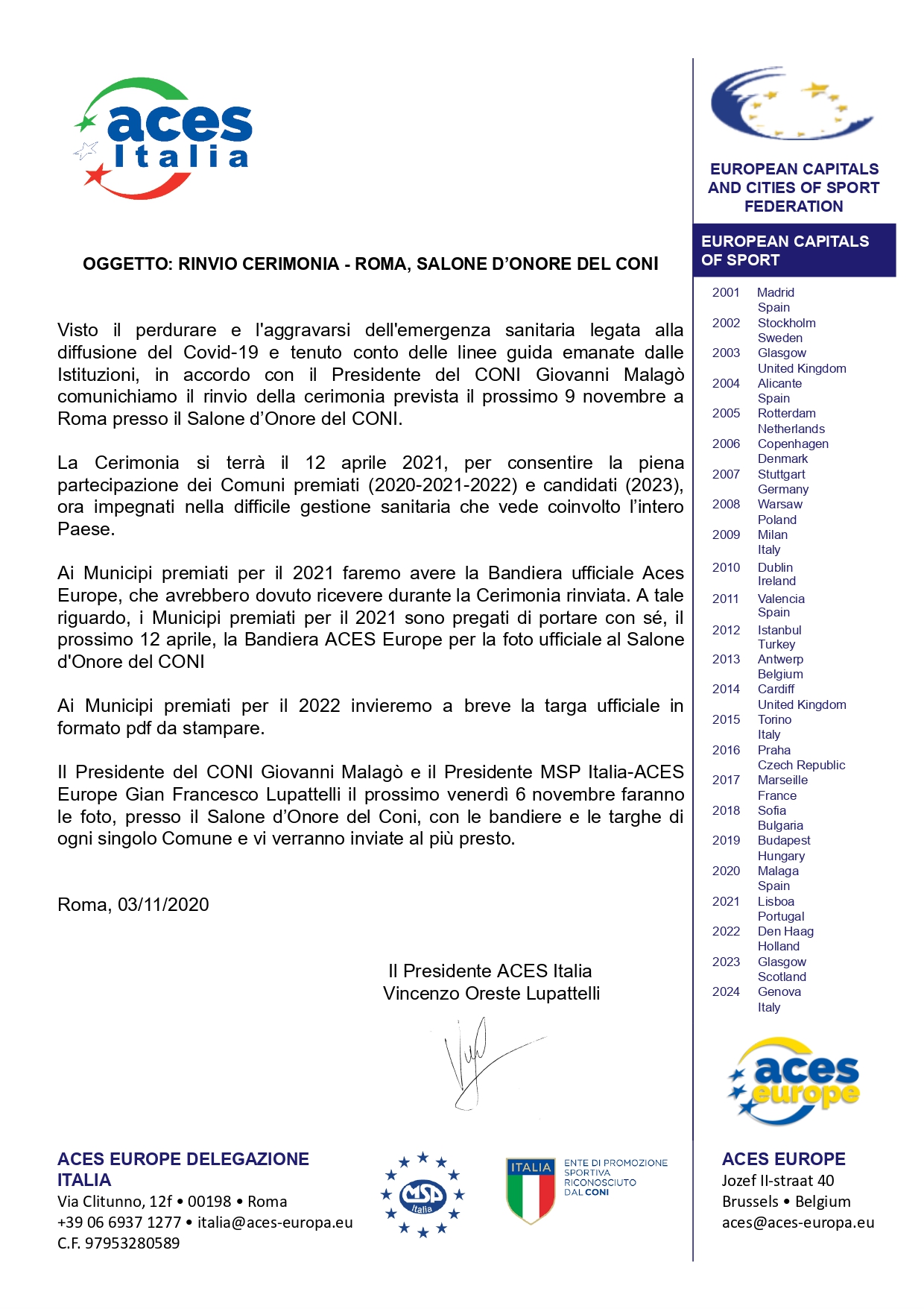 Rinvio cerimonia al Coni